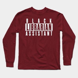 Black Librarian Assistant Long Sleeve T-Shirt